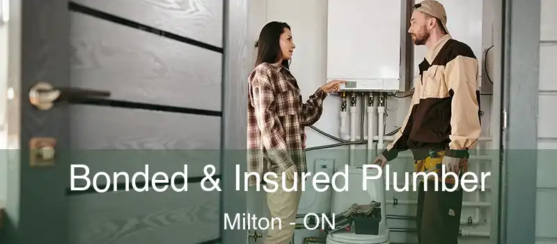  Bonded & Insured Plumber Milton - ON
