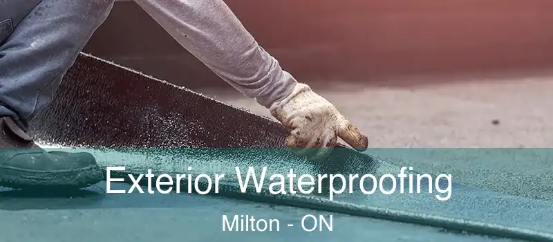  Exterior Waterproofing Milton - ON
