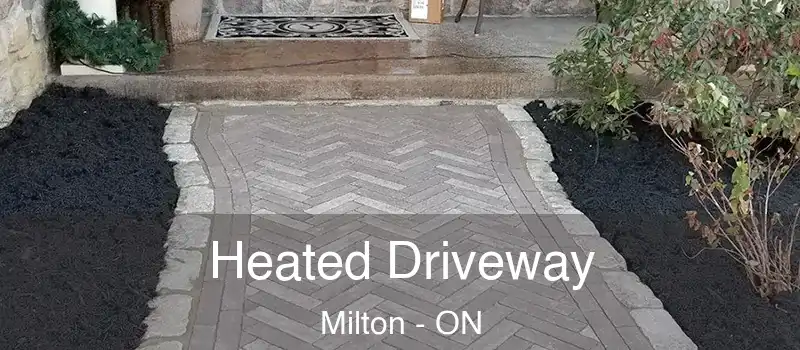  Heated Driveway Milton - ON