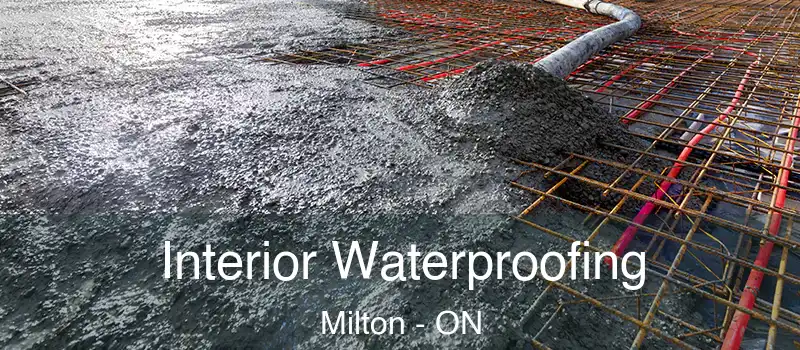  Interior Waterproofing Milton - ON