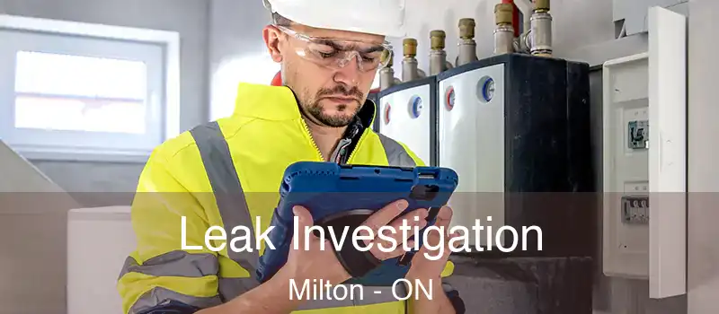  Leak Investigation Milton - ON