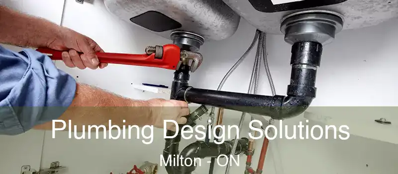  Plumbing Design Solutions Milton - ON