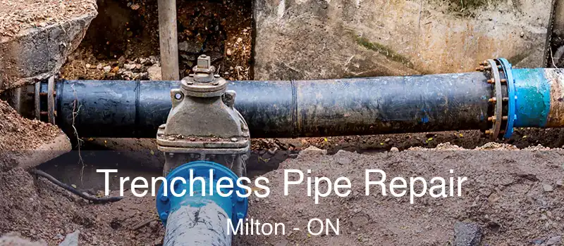  Trenchless Pipe Repair Milton - ON