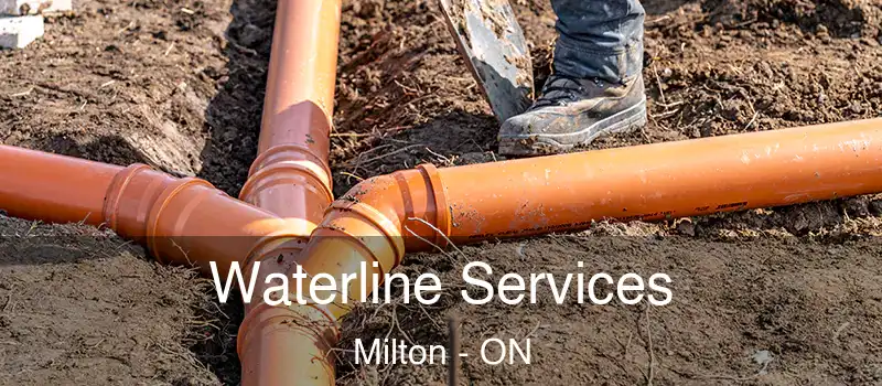  Waterline Services Milton - ON