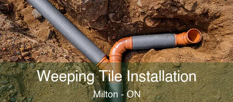  Weeping Tile Installation Milton - ON